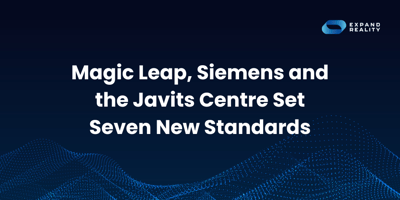 Magic Leap , Siemens and the Javits Centre set seven new standards.
